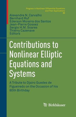 Contributions to Nonlinear Elliptic Equations and Systems