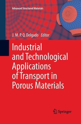 Industrial and Technological Applications of Transport in Porous Materials