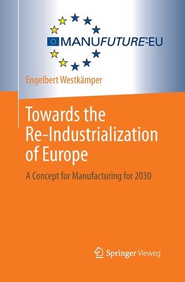 Towards the Re-Industrialization of Europe