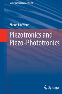 Piezotronics and Piezo-Phototronics