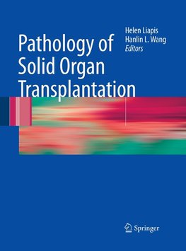 Pathology of Solid Organ Transplantation