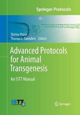 Advanced Protocols for Animal Transgenesis