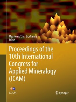 Proceedings of the 10th International Congress for Applied Mineralogy (ICAM)