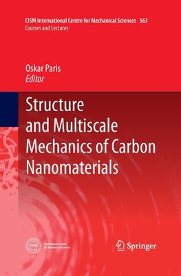 Structure and Multiscale Mechanics of Carbon Nanomaterials