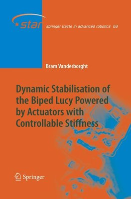 Dynamic Stabilisation of the Biped Lucy Powered by Actuators with Controllable Stiffness