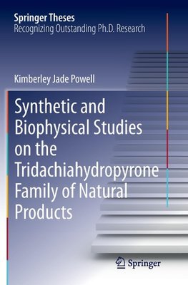 Synthetic and Biophysical Studies on the Tridachiahydropyrone Family of Natural Products