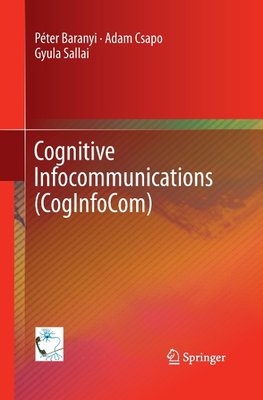 Cognitive Infocommunications (CogInfoCom)