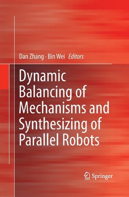 Dynamic Balancing of Mechanisms and Synthesizing of Parallel Robots