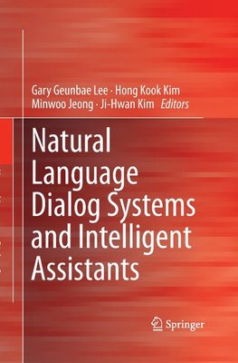 Natural Language Dialog Systems and Intelligent Assistants