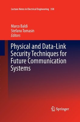 Physical and Data-Link Security Techniques for Future Communication Systems