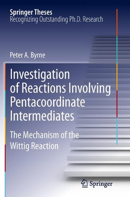 Investigation of Reactions Involving Pentacoordinate Intermediates