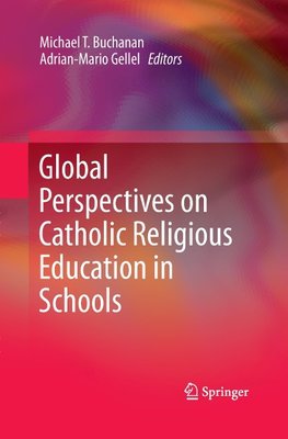 Global Perspectives on Catholic Religious Education in Schools