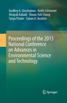 Proceedings of the 2013 National Conference on Advances in Environmental Science and Technology