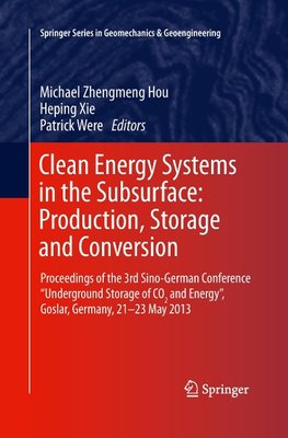 Clean Energy Systems in the Subsurface: Production, Storage and Conversion