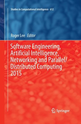 Software Engineering, Artificial Intelligence, Networking and Parallel/Distributed Computing 2015