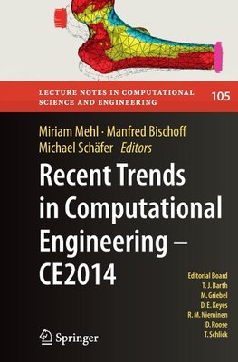 Recent Trends in Computational Engineering - CE2014