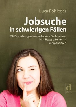 Jobsuche in schwierigen Fällen