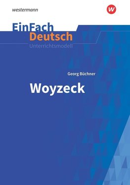 Woyzeck. EinFach Deutsch Unterrichtsmodelle NB