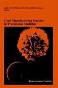 Good Manufacturing Practice in Transfusion Medicine