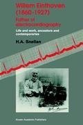 Willem Einthoven (1860-1927) Father of electrocardiography