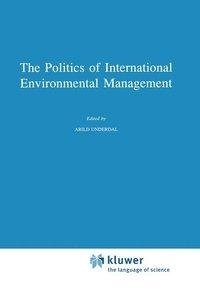 The Politics of International Environmental Management