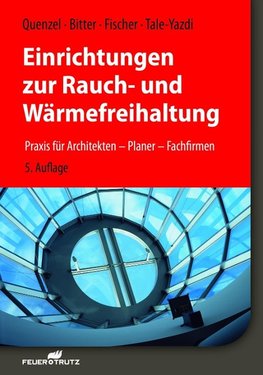 Einrichtungen zur Rauch- und Wärmefreihaltung