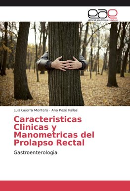 Caracteristicas Clinicas y Manometricas del Prolapso Rectal