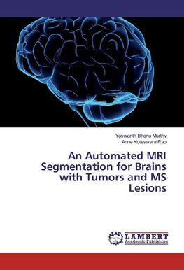 An Automated MRI Segmentation for Brains with Tumors and MS Lesions