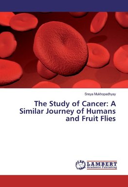 The Study of Cancer: A Similar Journey of Humans and Fruit Flies