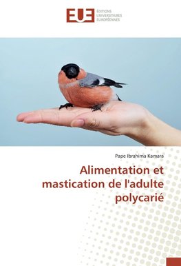 Alimentation et mastication de l'adulte polycarié