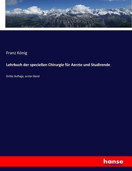 Lehrbuch der speciellen Chirurgie für Aerzte und Studirende