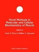 Novel Methods in Molecular and Cellular Biochemistry of Muscle