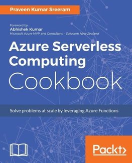 Azure Serverless Computing Cookbook