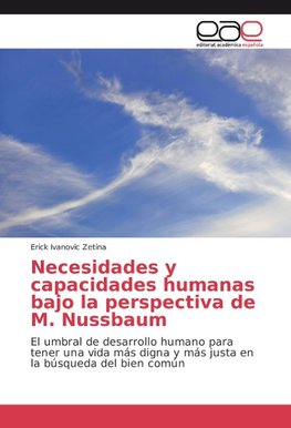 Necesidades y capacidades humanas bajo la perspectiva de M. Nussbaum