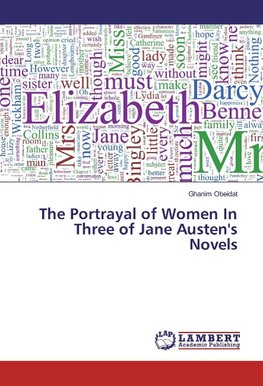 The Portrayal of Women In Three of Jane Austen's Novels