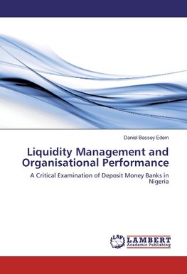 Liquidity Management and Organisational Performance