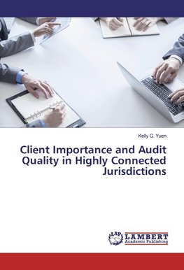 Client Importance and Audit Quality in Highly Connected Jurisdictions