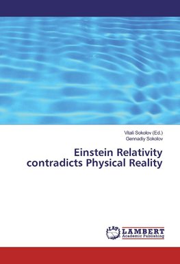 Einstein Relativity contradicts Physical Reality