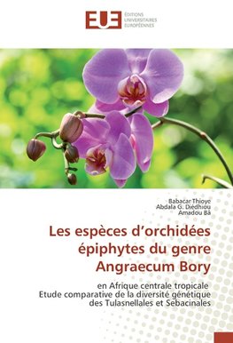 Les espèces d'orchidées épiphytes du genre Angraecum Bory