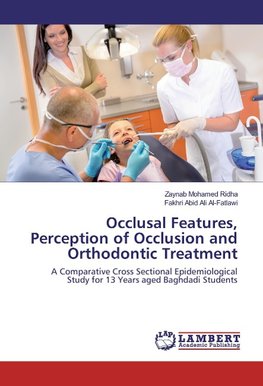 Occlusal Features, Perception of Occlusion and Orthodontic Treatment