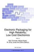 Electronic Packaging for High Reliability, Low Cost Electronics