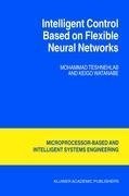 Intelligent Control Based on Flexible Neural Networks