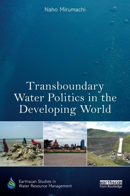 Transboundary Water Politics in the Developing World