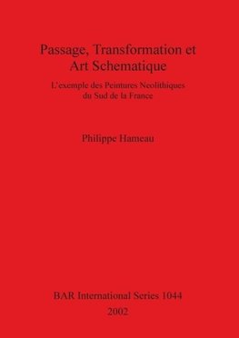 Passage, Transformation et Art Schématique