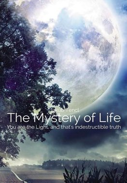 The Mystery of Life