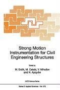 Strong Motion Instrumentation for Civil Engineering Structures