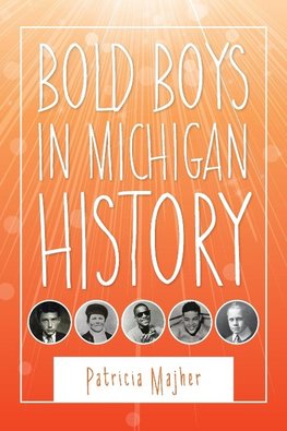 Bold Boys in Michigan History