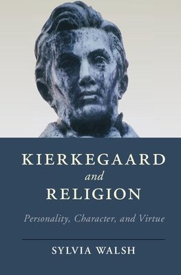 Walsh, S: Kierkegaard and Religion