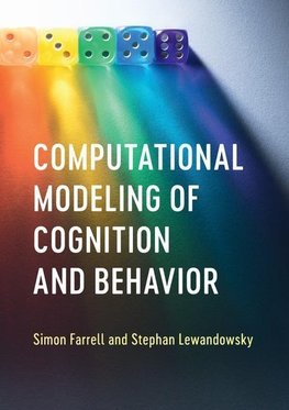 Computational Modeling of Cognition and             Behavior