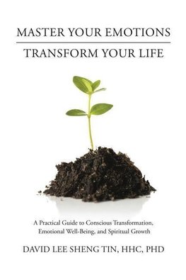 Master Your EmotionsÑTransform Your Life